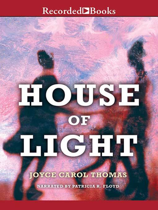 Title details for House of Light by Joyce Carol Thomas - Wait list